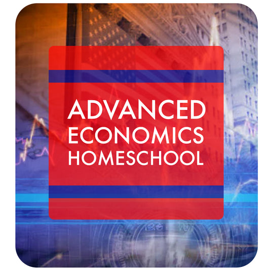 Advanced Economics: Homeschool