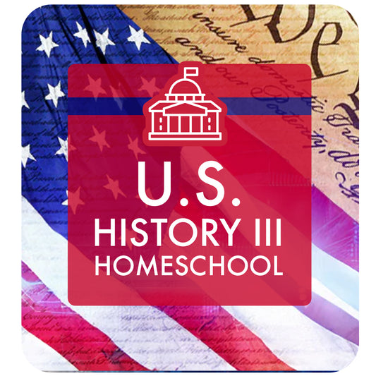 U.S. History III: Homeschool